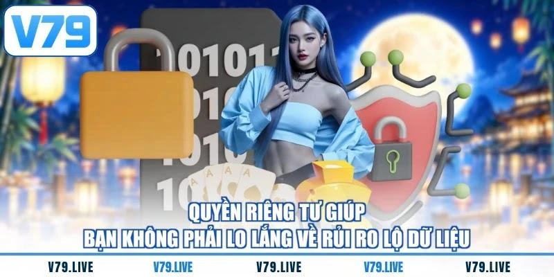 quyen-rieng-tu-giup-ban-khong-phai-lo-lang-ve-rui-ro-lo-du-lieu Quyền riêng tư giúp bạn không phải lo lắng về rủi ro lộ dữ liệu