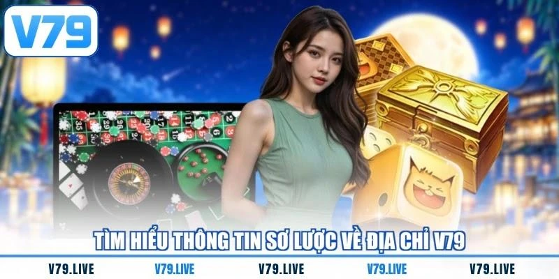 Tìm hiểu thông tin sơ lược về địa chỉ V79